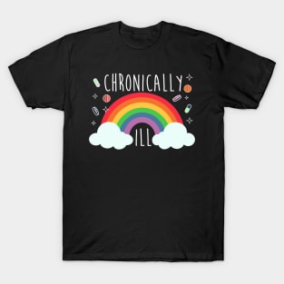 Chronically Ill T-Shirt